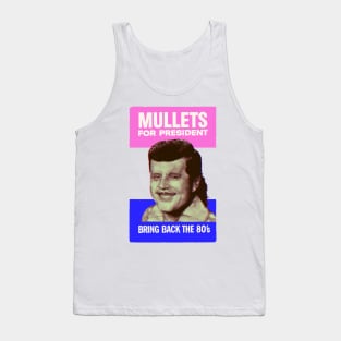 Mullets for President Tank Top